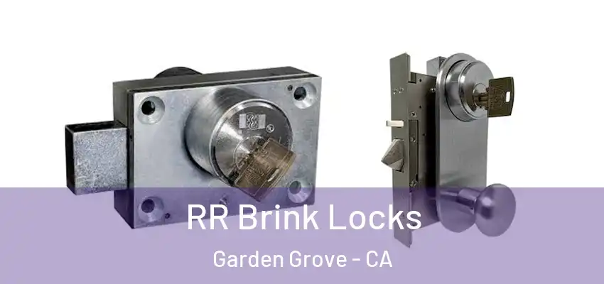  RR Brink Locks Garden Grove - CA